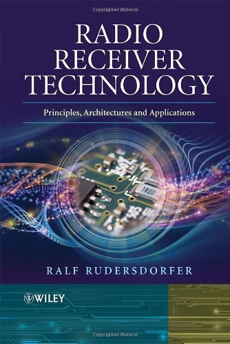 Radio Receiver Technology: Principles, Architectures and Applications by Ralf Rudersdorfer (2014-02-10)