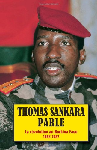 Download Thomas Sankara parle: La révolution au Burkina Faso 1983-1987