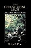 Image de The Unsuspecting Mage (The Morcyth Saga Book 1) (English Edition)