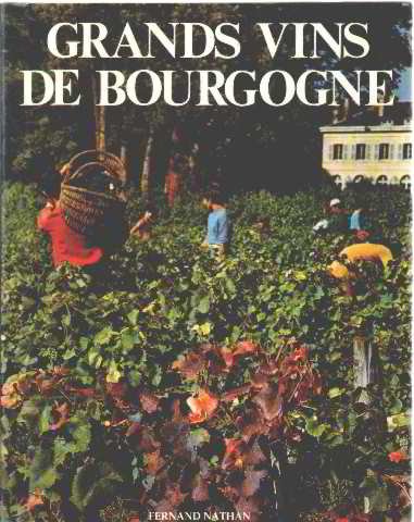 Grands vins de bourgogne francais Grands vins de bourgogne francais