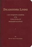 Image de Enlightened Living: A New Interpretative Translation of the Yoga Sutra of Maharisi Patanjali