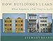 How Buildings Learn: What Happens After They're Built by Stewart Brand