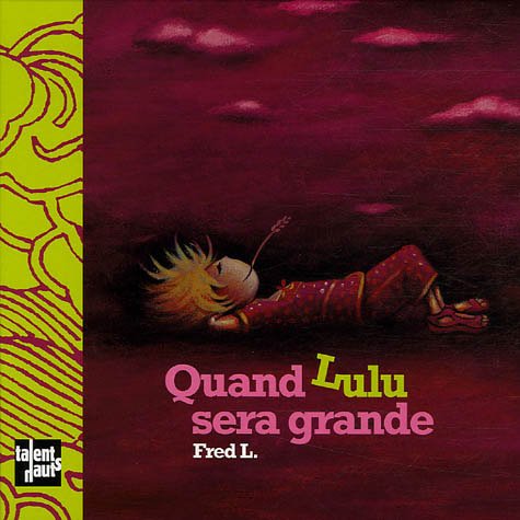 couverture de : Quand Lulu sera grande