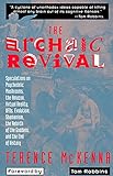 Image de The Archaic Revival: Speculations on Psychedelic Mushrooms, the Amazon, Virtual Reality, Ufos, Evolution, Shamanism, the Rebirth of the Goddess, and