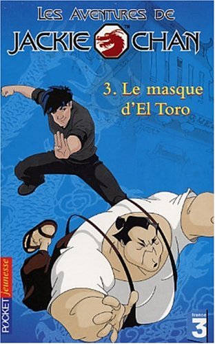 Les  aventures de Jackie Chan : le masque d'El Toro