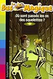 Le Bus Magique - Tome 4 : Où sont passés les os des squelettes ?