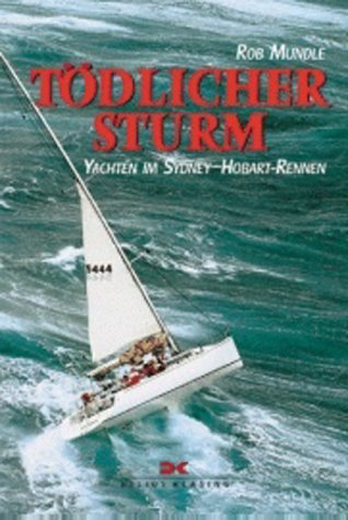 Download Tödlicher Sturm. Yachten im Sydney-Hobart-Rennen. Download Tödlicher Sturm. Yachten im Sydney-Hobart-Rennen.