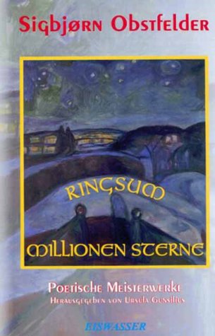 Ringsum Millionen Sterne. Poetische Meisterwerke