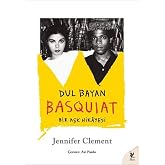 Dul Bayan Basquiat - Bir Aşk Hikayesi