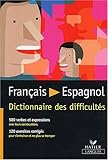 Français / Espagnol Dictionnaire des difficultés
