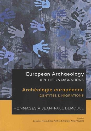 Archéologie européenne - Identités & Migrations : Hommages à Jean-Paul Demoule en ligne Archéologie européenne - Identités & Migrations : Hommages à Jean-Paul Demoule en ligne