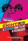 Image de The Eighties: A Bitchen Time To Be a Teenager! (English Edition)
