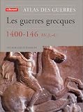 Image de Les guerres grecques, 1400-146 av. J.-C.