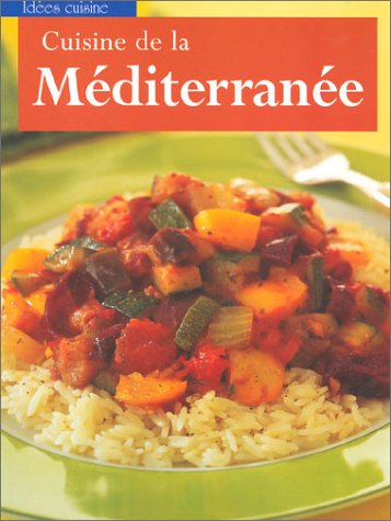 couverture de : Cuisine de la M&eacute;diterran&eacute;e