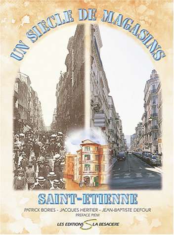 couverture de : Un si&egrave;cle de magasins, Saint-Etienne