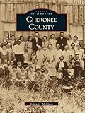 Image de Cherokee County (Images of America) (English Edition)