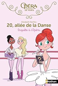 20 Allee De La Danse Tome 09 Enquete A L Opera Babelio