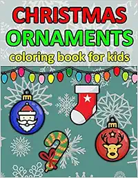 Christmas Ornaments Coloring Book for Kids: Big & Unique Images