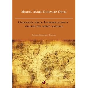 Geografía Física: Interpretación y Análisis del Medio Natural