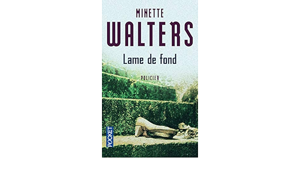 Amazon Fr Lame De Fond Policier Minette Walters Philippe Bonnet Livres