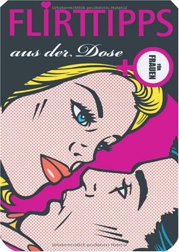Download Flirttipps für Frauen aus der Dose Download Flirttipps für Frauen aus der Dose