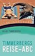 Timmerbergs Reise-ABC: Cartoons von Peter Puck (Piper Taschenbuch, Band 24518)