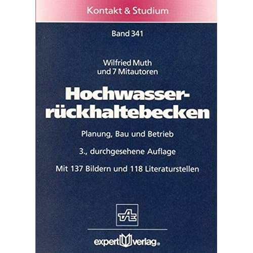 [PDF] Download Hochwasserrückhaltebecken: Planung, Bau, Betrieb (Kontakt & Studium) Kostenlos