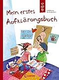 Mein erstes Aufklärungsbuch: Aufklärung für Kinder ab 5