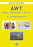 pb verlag stundenbilder geschichte  AWT 8. Jahrgangsstufe: Arbeit-Wirtschaft-Technik