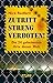 Produktbild Zutritt streng verboten!: Die 24 geheimsten Orte dieser Welt