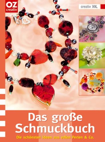 Download Das große Schmuckbuch. Die schönsten Ideen aus edlen Perlen & Co.