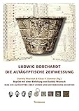 Image de Ludwig Borchardt: Die altägyptische Zeitmessung.: Reprint der Ausgabe von 1920 mit einer Einleitung