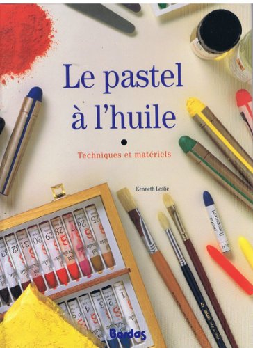 couverture de : PASTEL &Agrave; L'HUILE (LE)