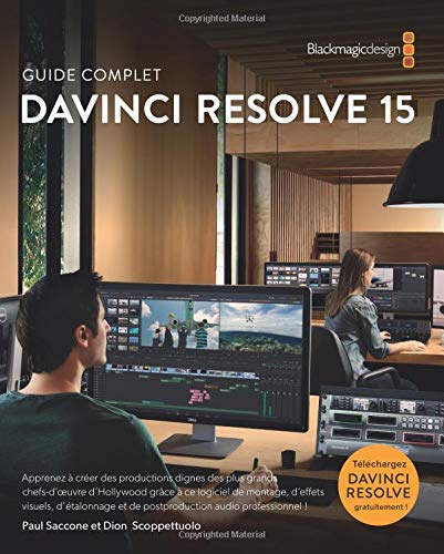 The Definitive Guide to DaVinci Resolve 15 - French version: Editing, Color, Audio and Effects francais The Definitive Guide to DaVinci Resolve 15 - French version: Editing, Color, Audio and Effects en ligne