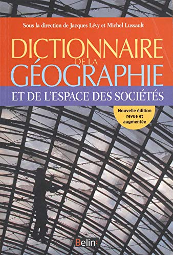 Télécharger Dictionnaire de la géographie et de l'espace des sociétés (NED revue et augmentée) PDF Ebook En Ligne