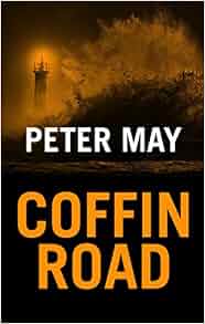 Coffin Road Amazon Co Uk Peter May 9781410496713 Books