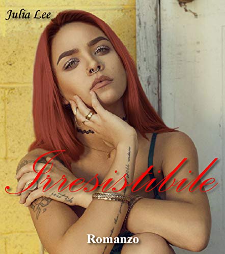 Julia Lee - Irresistibile (2019)