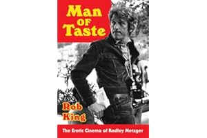 Man of Taste: The Erotic Cinema of Radley Metzger (Film and Culture)