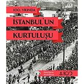 100. Yılında İstanbul'un Kurtuluşu (Ciltli)