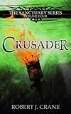 Image de Crusader (The Sanctuary Series Book 4) (English Edition)