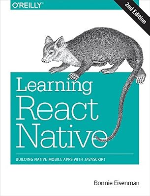 Learning React Native: Building Native Mobile Apps With Javascript