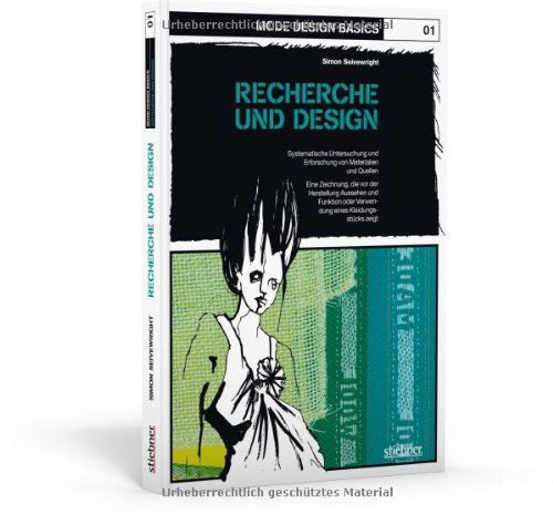 Mode Design Basics: Recherche und Design: Systematische Untersuchung und Erforschung von Materialien und Quellen. Eine Zeichnung, die vor der ... oder Verwendung eines Kleidungsstücks zeigt