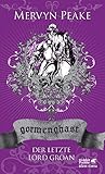 Image de Gormenghast / Der letzte Lord Groan: Neuausgabe
