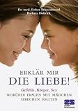 Image de Erklär mir die Liebe!: Worüber Frauen mit Mädchen sprechen sollten