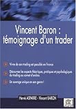 Image de Vincent Baron : témoignage d'un trader