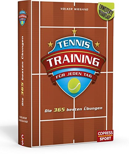 Download Tennistraining für jeden Tag: Die 365 besten Übungen Download Tennistraining für jeden Tag: Die 365 besten Übungen
