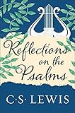 Reflections on the Psalms (English Edition) by C S Clive Staples Lewis