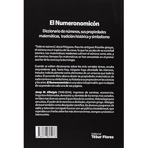 EL NUMERONOMICÓN: DICCIONARIO DE NÚMEROS, SUS PROPIEDADES MATEMÁTICAS, TRADICIÓN HISTÓRICA Y SIMBOLISMO (Universidad)