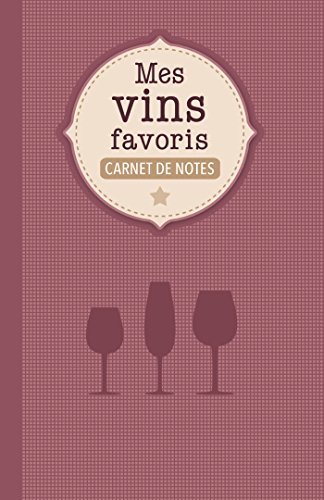 Carnet de notes : Mes vins favoris gratuit