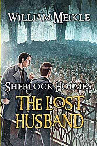 Preisvergleich Produktbild The Lost Husband: A Weird Sherlock Holmes Adventure
